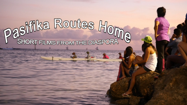 Pasifika Routes Home: Short films from the diaspora